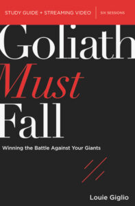 Goliath Must Fall Bible Study Guide plus Streaming Video: Winning the Battle Against Your Giants