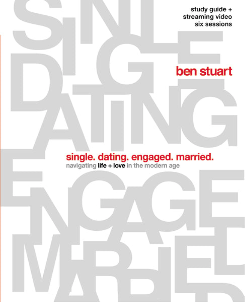 Single, Dating, Engaged, Married Bible Study Guide plus Streaming Video: Navigating Life + Love in the Modern Age