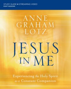 Jesus in Me Bible Study Guide plus Streaming Video: Experiencing the Holy Spirit as a Constant Companion