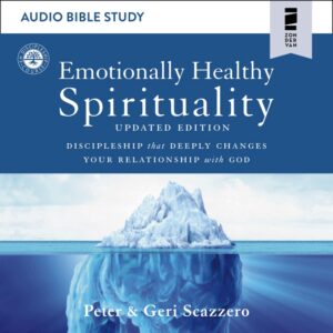 Emotionally Healthy Spirituality Audio Bible Study