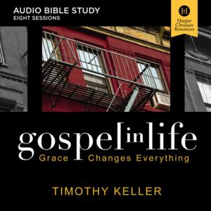 Gospel in Life Audio Bible Study