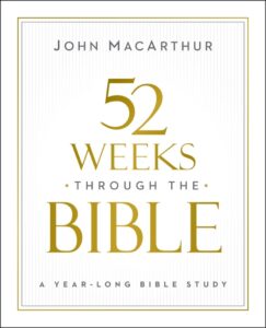 52 Weeks through the Bible: A Year-Long Bible Study
