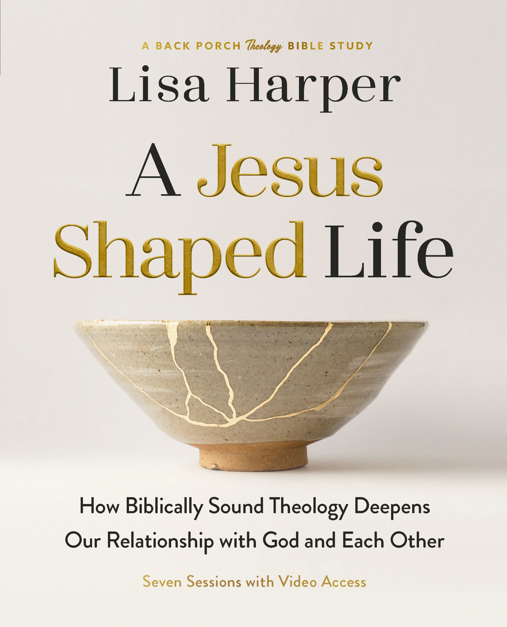 A Jesus Shaped Life Bible Study by Lisa Harper